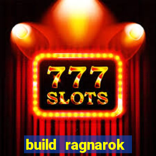 build ragnarok history reborn 1x